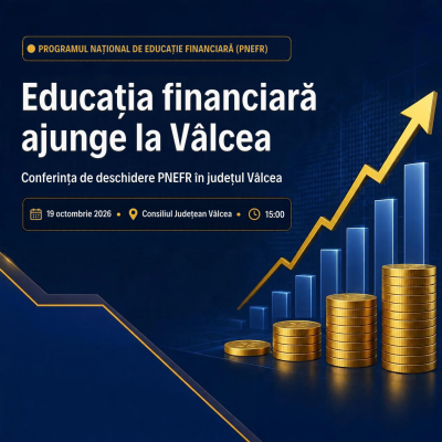 Educația financiară ajunge la Vâlcea: conferința PNEFR din 19 octombrie